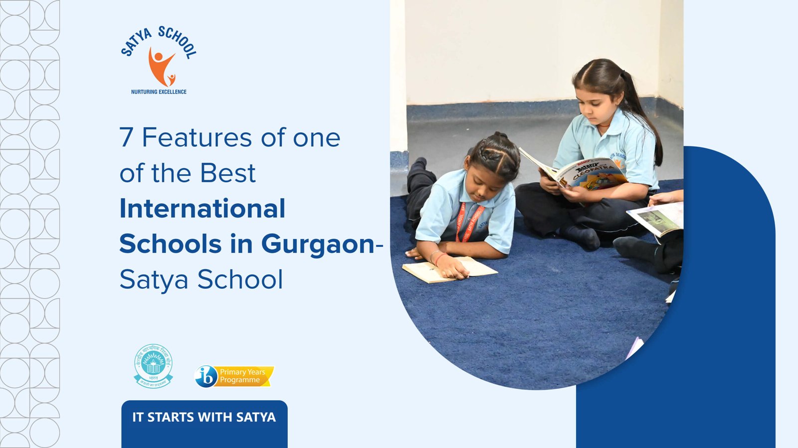 7 Features of one of the Best International Schools in Gurgaon – Satya School