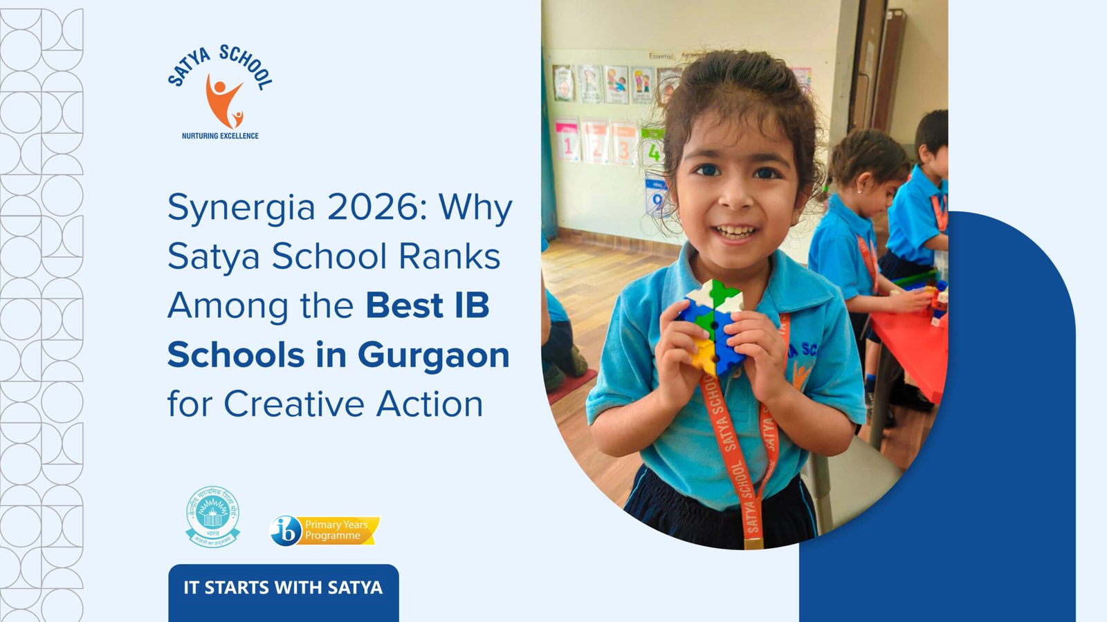 Synergia 2026: Why Satya School Ranks Among the Best IB Schools in Gurgaon for Creative Action