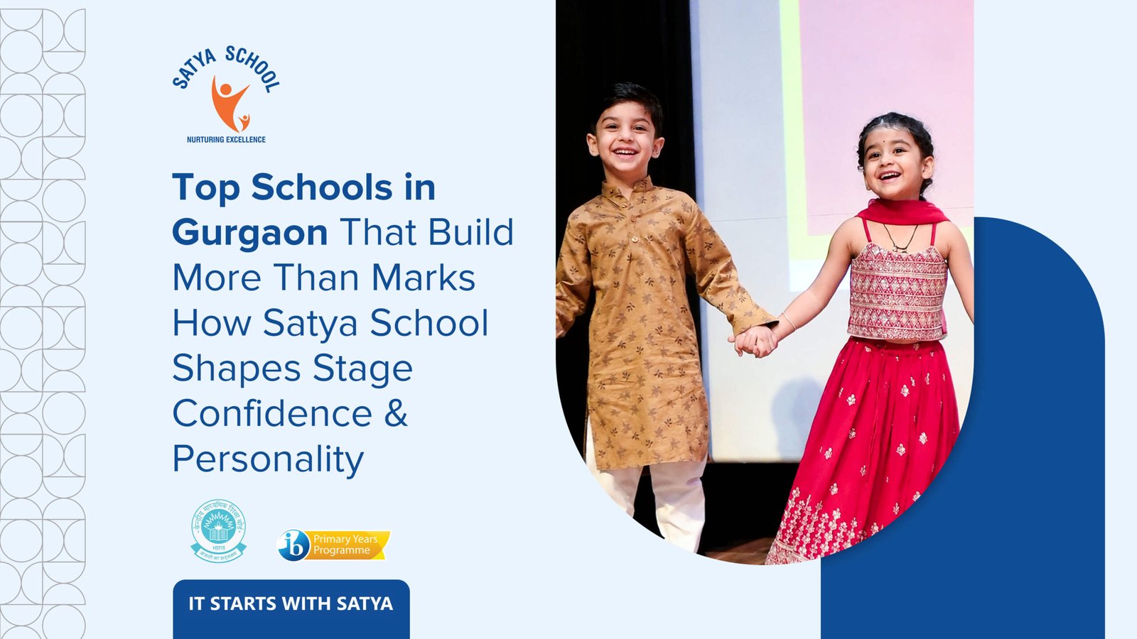 Top Schools in Gurgaon That Build More Than Marks — How Satya School Shapes Stage Confidence & Personality